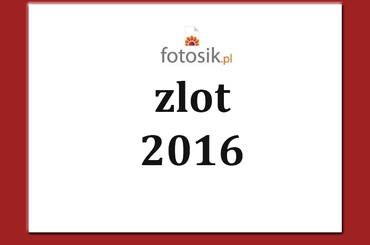 Zlot fotosik.pl 2016!